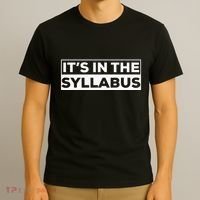 ItS In The Syllabus T-Shirt thumb 3