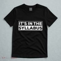 ItS In The Syllabus T-Shirt thumb 5