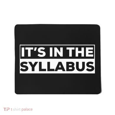 ItS In The Syllabus Mousepad