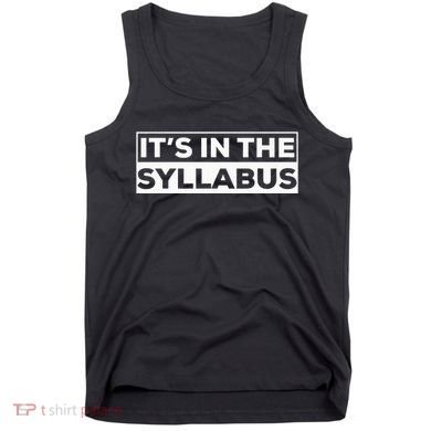 ItS In The Syllabus Tank Top