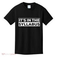 ItS In The Syllabus Kids T-Shirt thumb 0