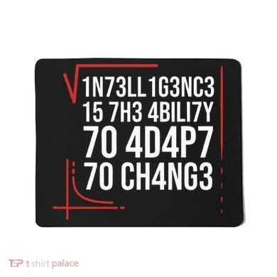 Intelligence Is The Ability To Adapt To Change Smart People Mousepad