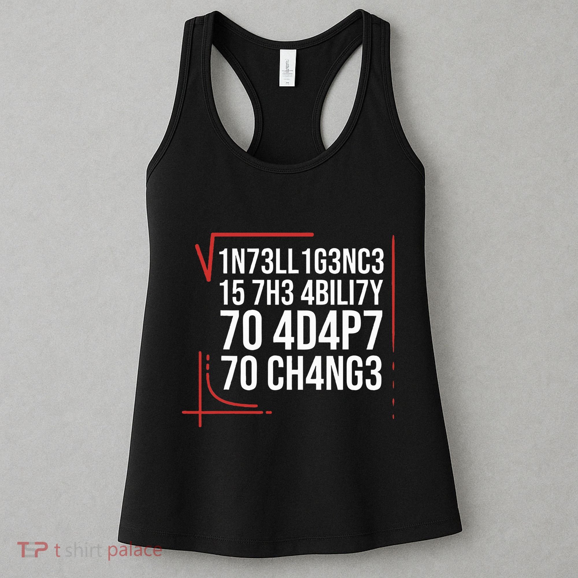 Intelligence Is The Ability To Adapt To Change Smart People Women's Tank Top
