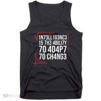 Intelligence Is The Ability To Adapt To Change Smart People Tank Top thumb 0