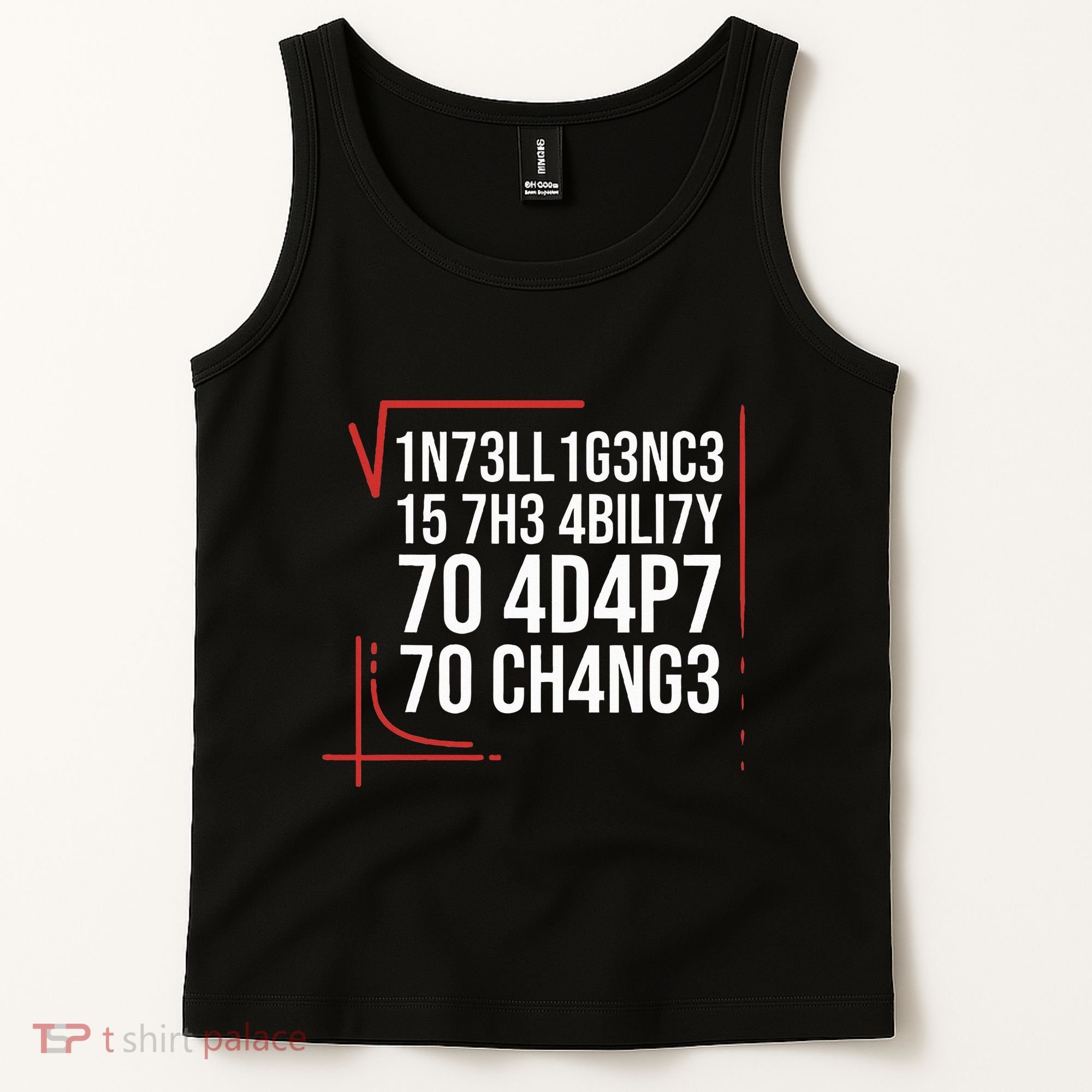 Intelligence Is The Ability To Adapt To Change Smart People Tank Top