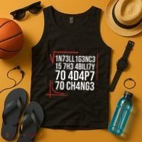 Intelligence Is The Ability To Adapt To Change Smart People Tank Top thumb 4