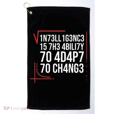 Intelligence Is The Ability To Adapt To Change Smart People Golf Towel