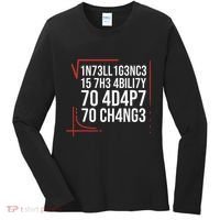 Intelligence Is The Ability To Adapt To Change Smart People Women's Long Sleeve Shirt thumb 0