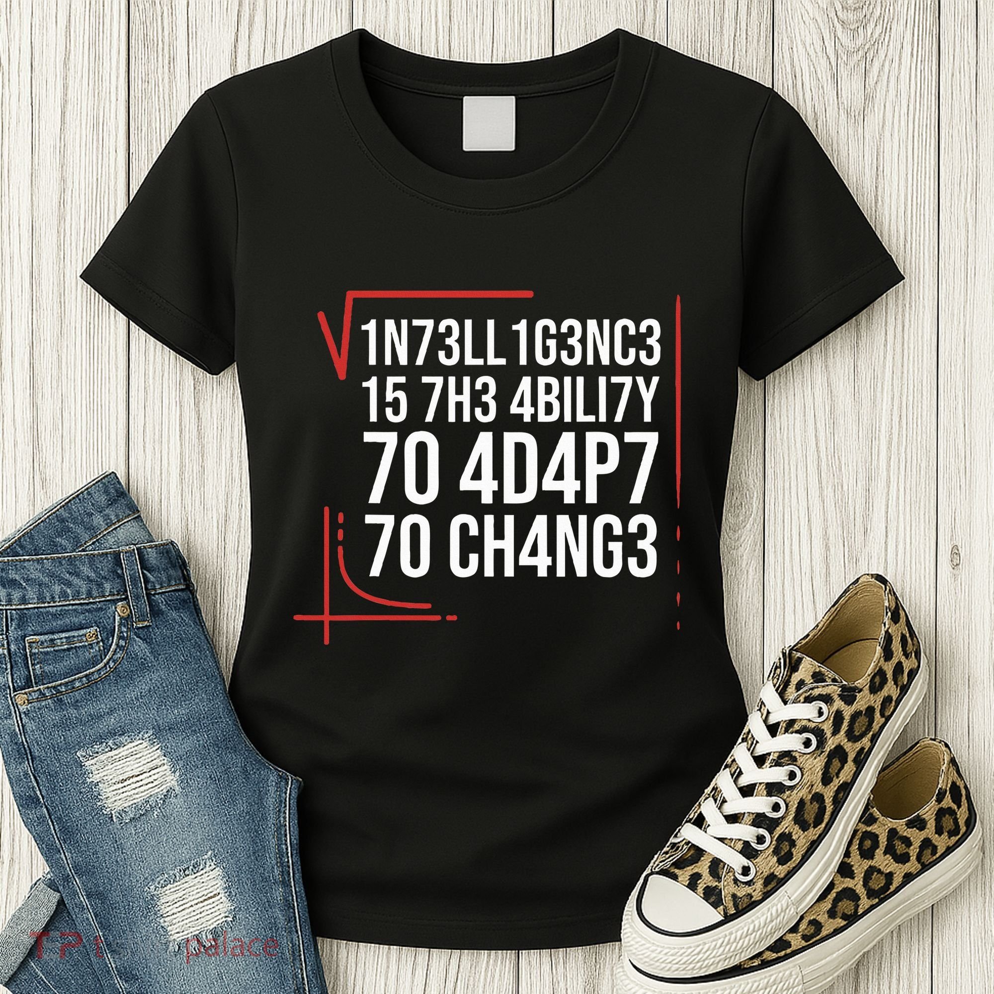 Intelligence Is The Ability To Adapt To Change Smart People Women's T-Shirt
