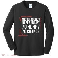 Intelligence Is The Ability To Adapt To Change Smart People Kids Long Sleeve Shirt thumb 0