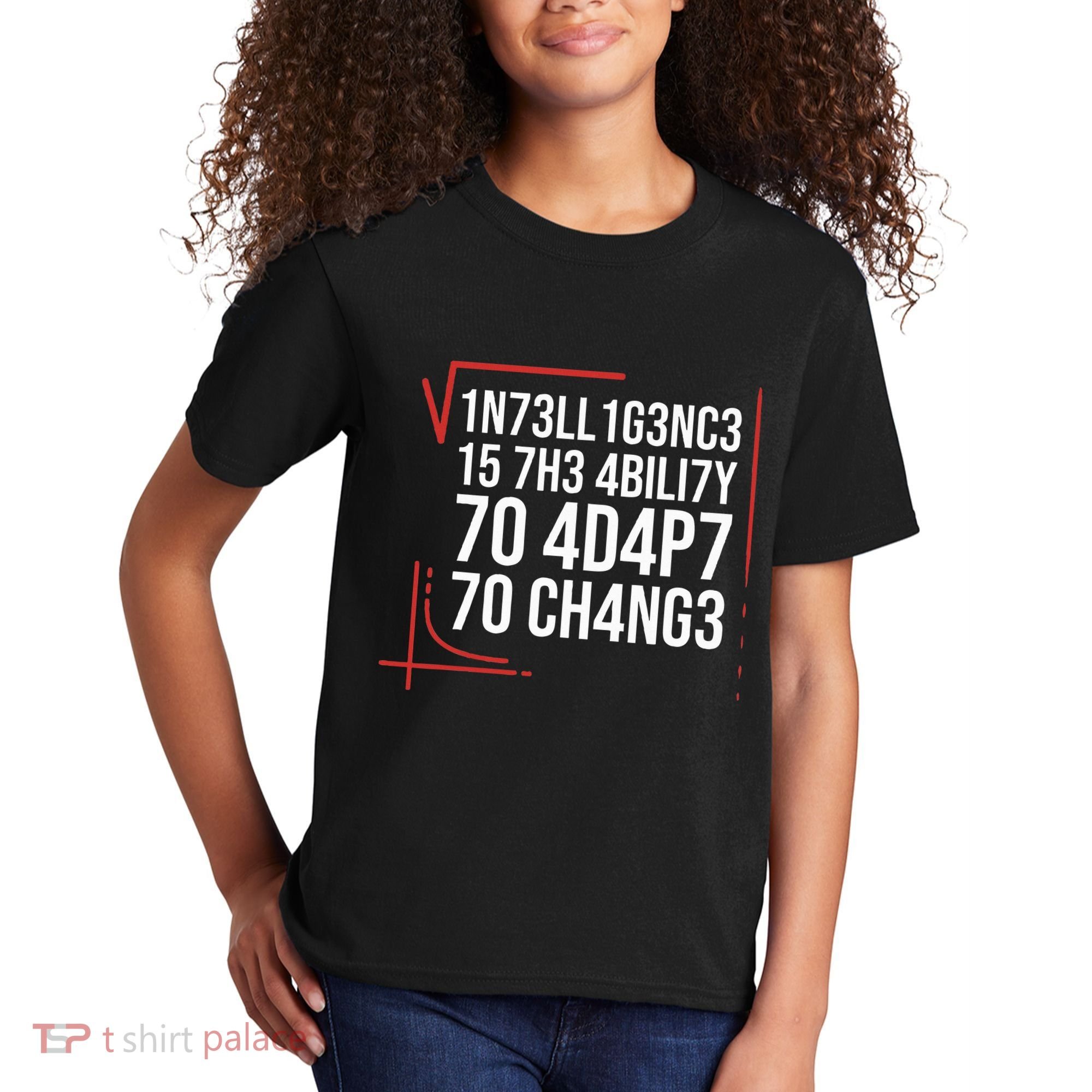 Intelligence Is The Ability To Adapt To Change Smart People Kids T-Shirt