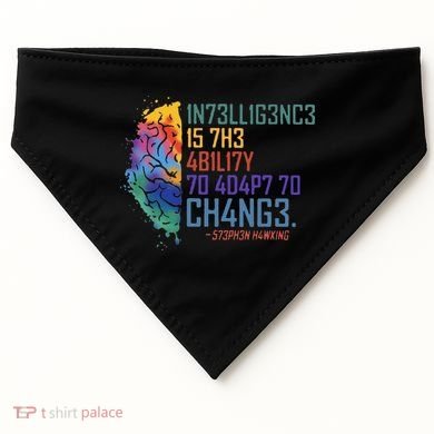 Intelligence Is The Ability To Adapt To Change USA-Made Doggie Bandana
