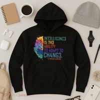 Intelligence Is The Ability To Adapt To Change Hoodie thumb 3