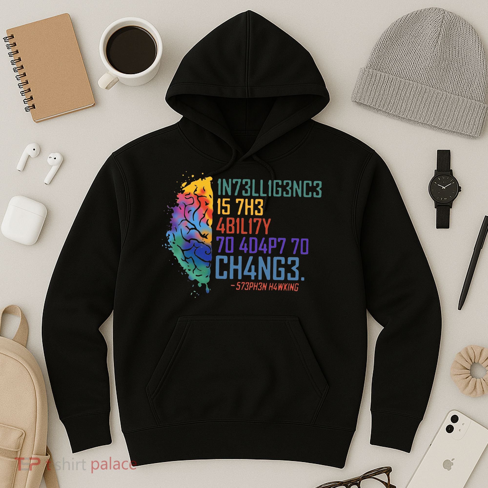 Intelligence Is The Ability To Adapt To Change Hoodie