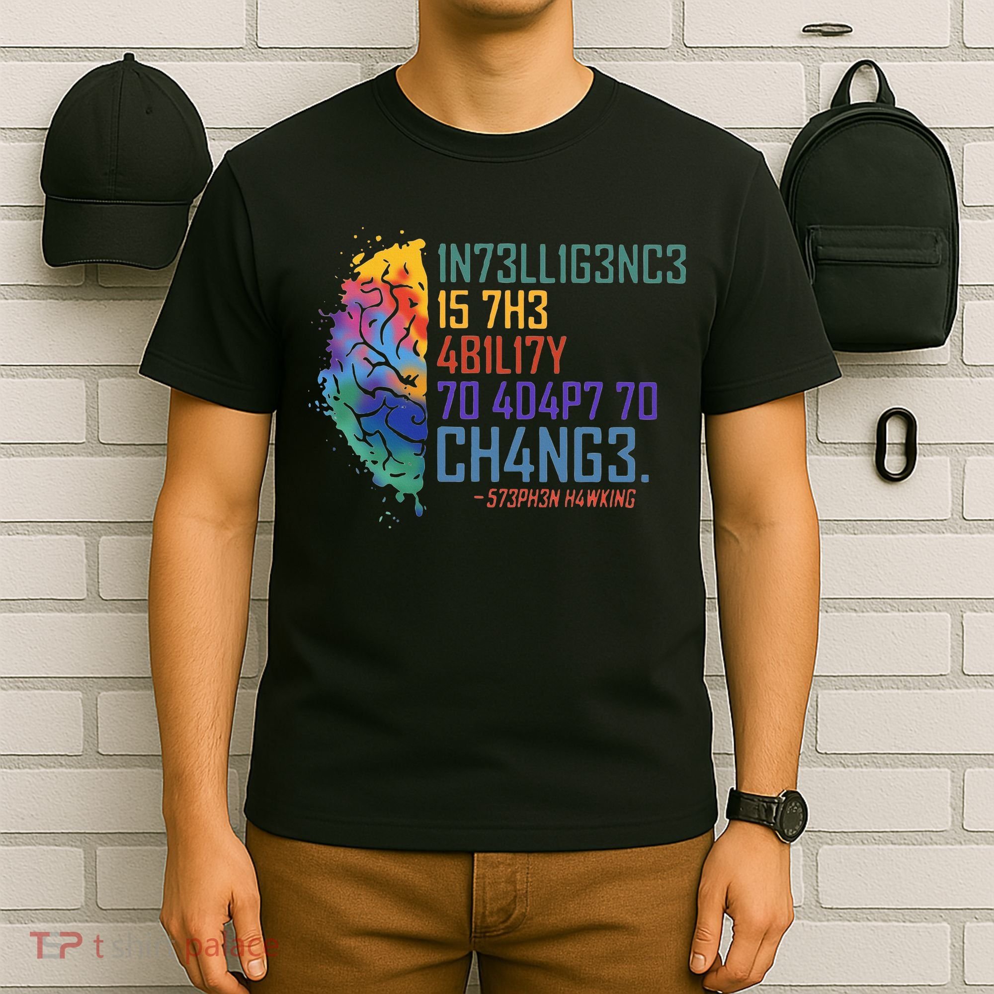 Intelligence Is The Ability To Adapt To Change T-Shirt