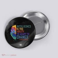 Intelligence Is The Ability To Adapt To Change Button thumb 0