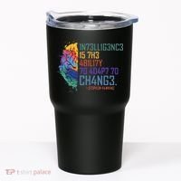 Intelligence Is The Ability To Adapt To Change Tumbler thumb 0