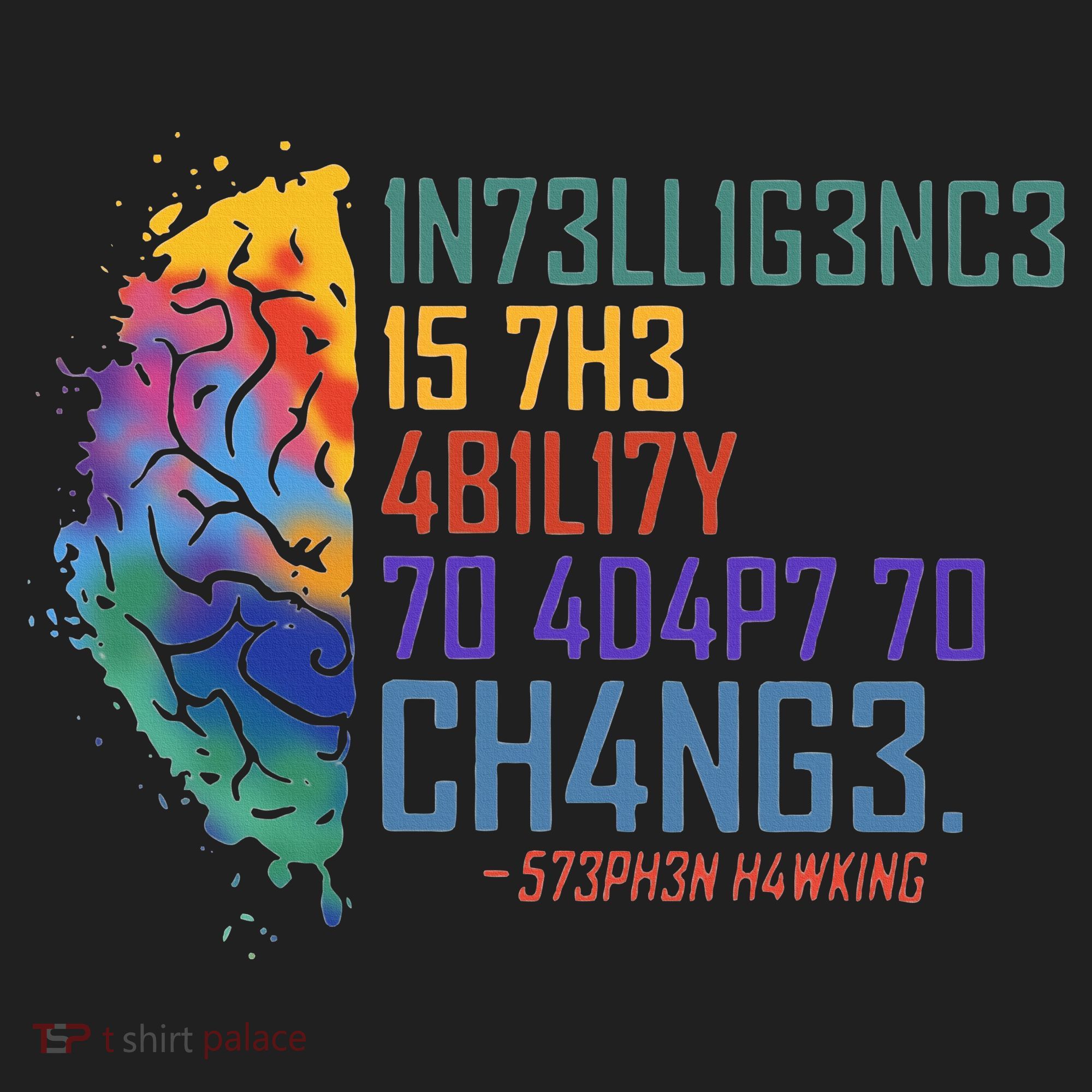 Intelligence Is The Ability To Adapt To Change Tumbler