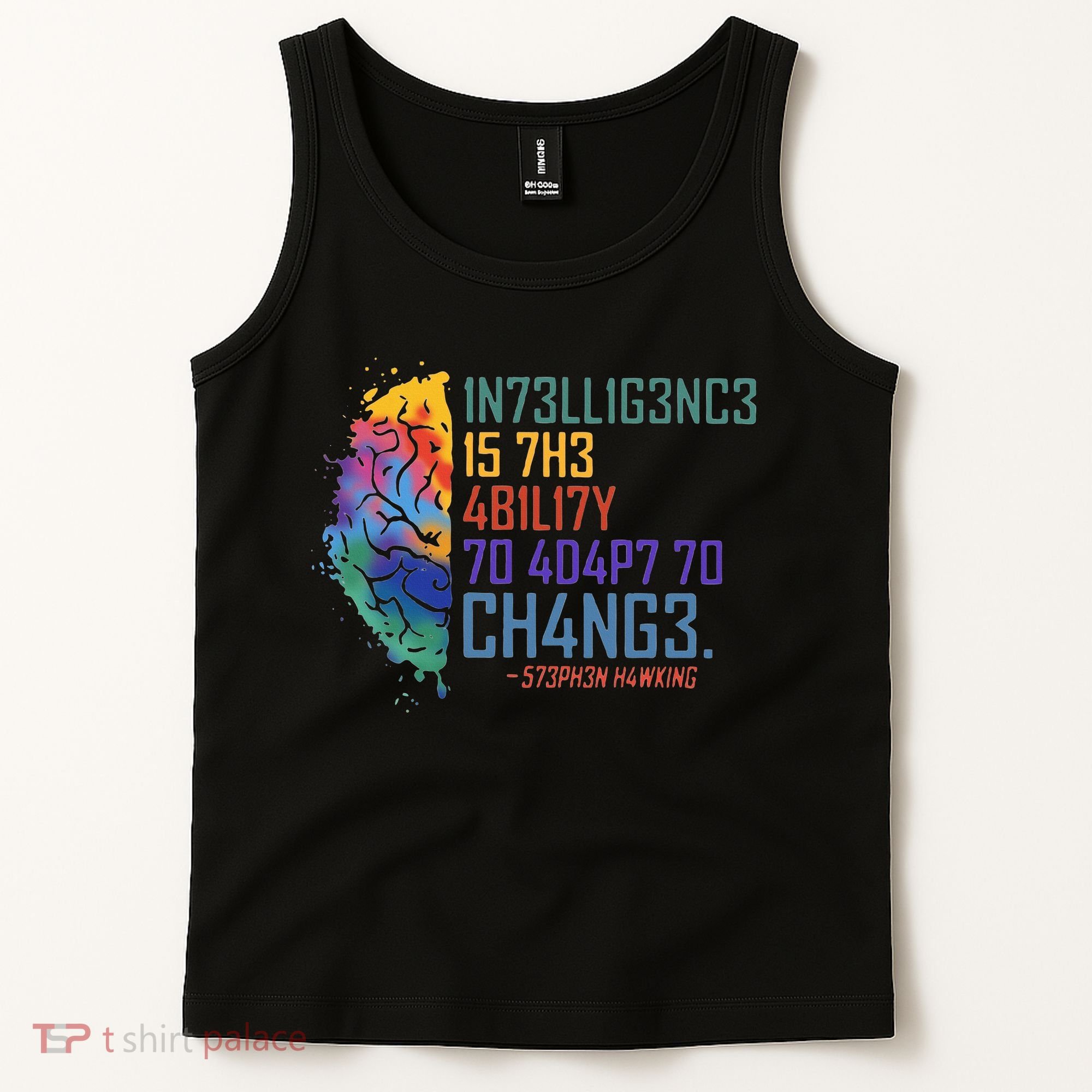 Intelligence Is The Ability To Adapt To Change Tank Top