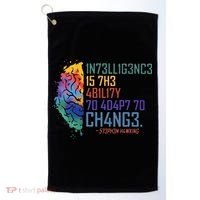 Intelligence Is The Ability To Adapt To Change Golf Towel thumb 0