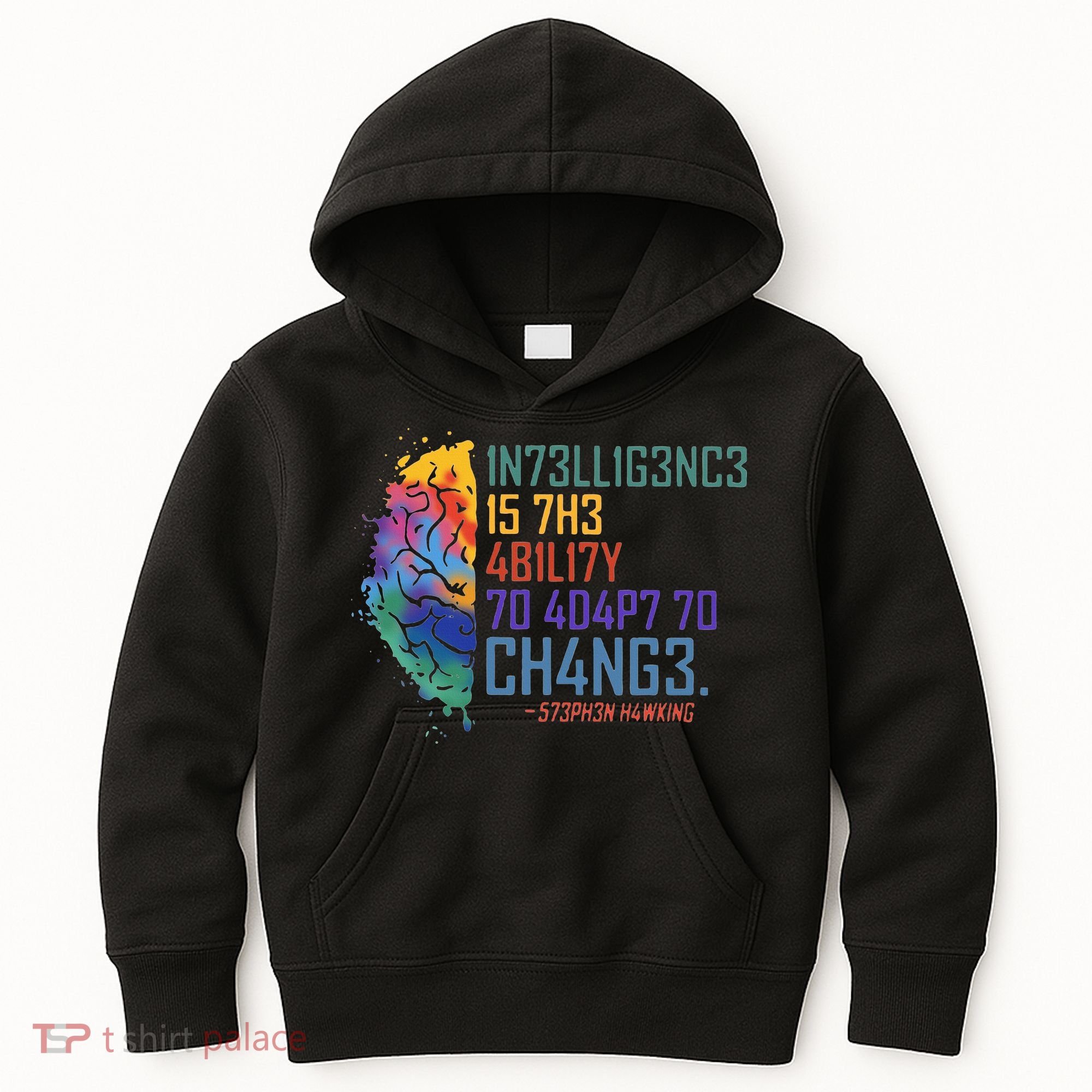 Intelligence Is The Ability To Adapt To Change Kids Hoodie