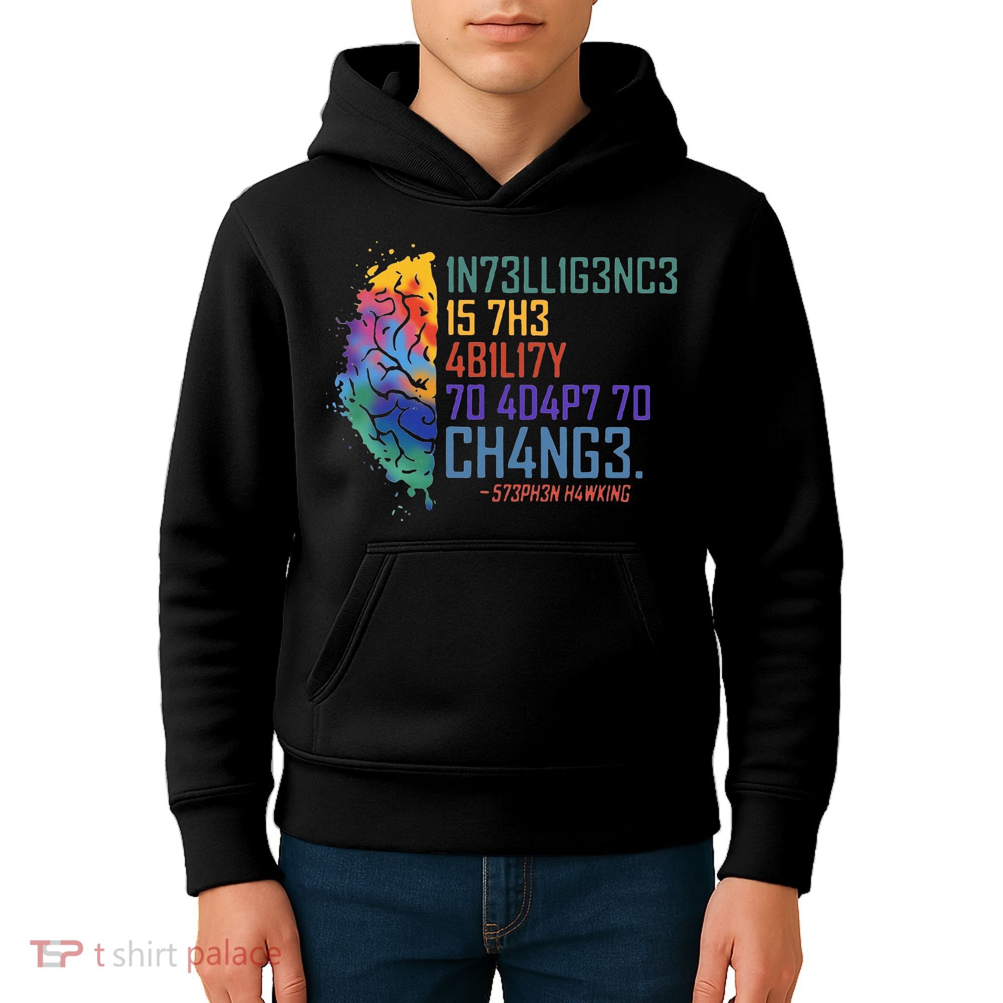 Intelligence Is The Ability To Adapt To Change Kids Hoodie