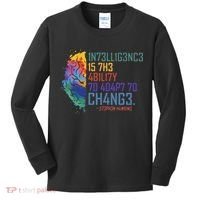 Intelligence Is The Ability To Adapt To Change Kids Long Sleeve Shirt thumb 0