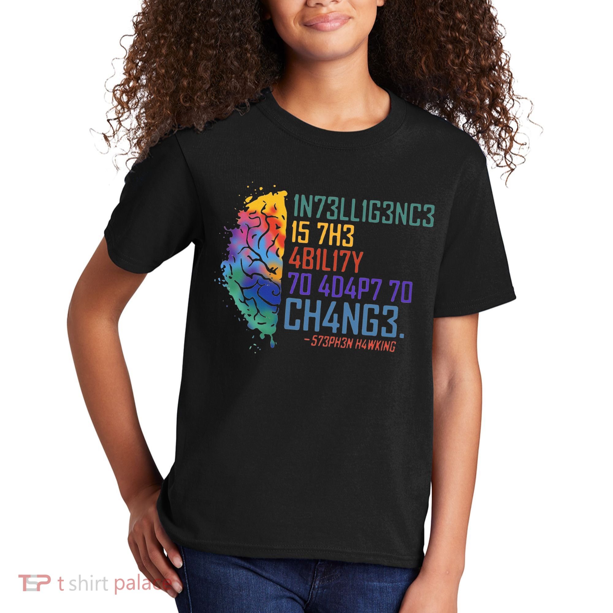 Intelligence Is The Ability To Adapt To Change Kids T-Shirt