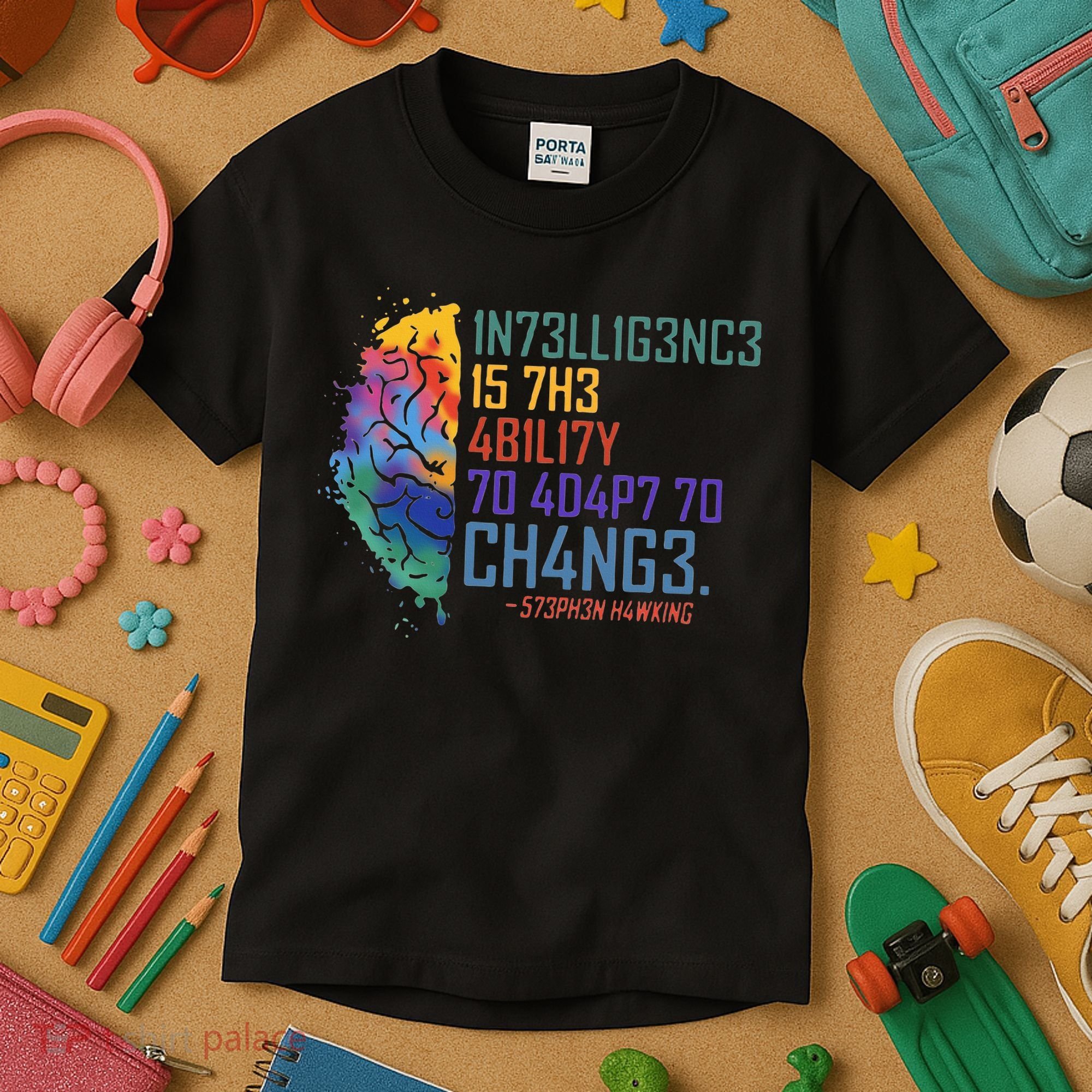 Intelligence Is The Ability To Adapt To Change Kids T-Shirt