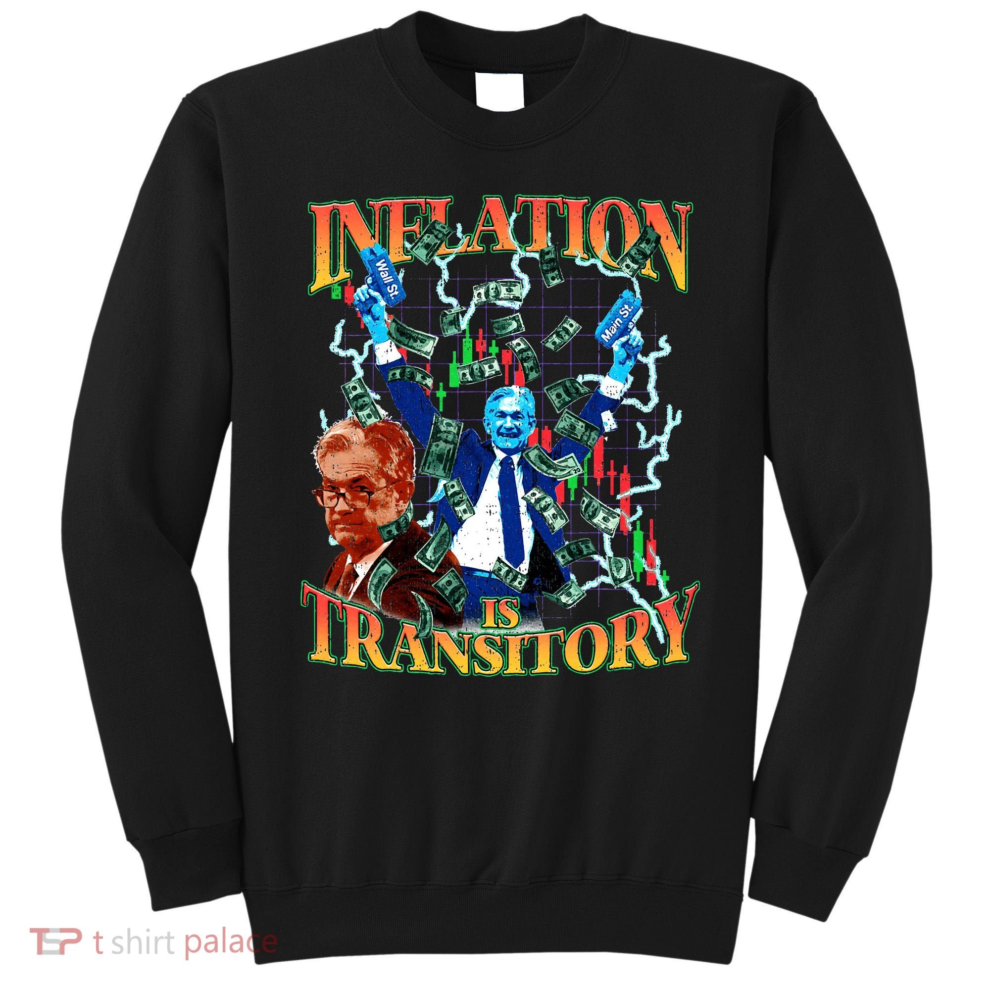 Inflation Is Transitory  90s Bootleg Merch Style JPOW  Sweatshirt