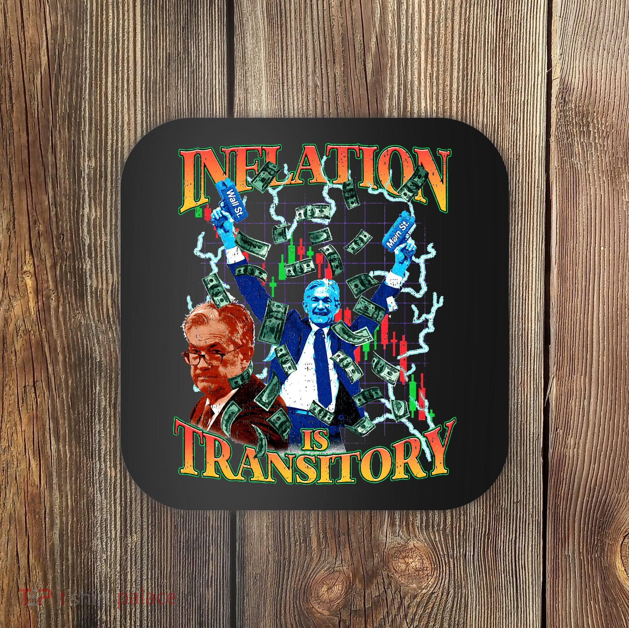 Inflation Is Transitory  90s Bootleg Merch Style JPOW  Coaster