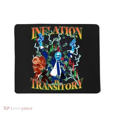 Inflation Is Transitory  90s Bootleg Merch Style JPOW  Mousepad