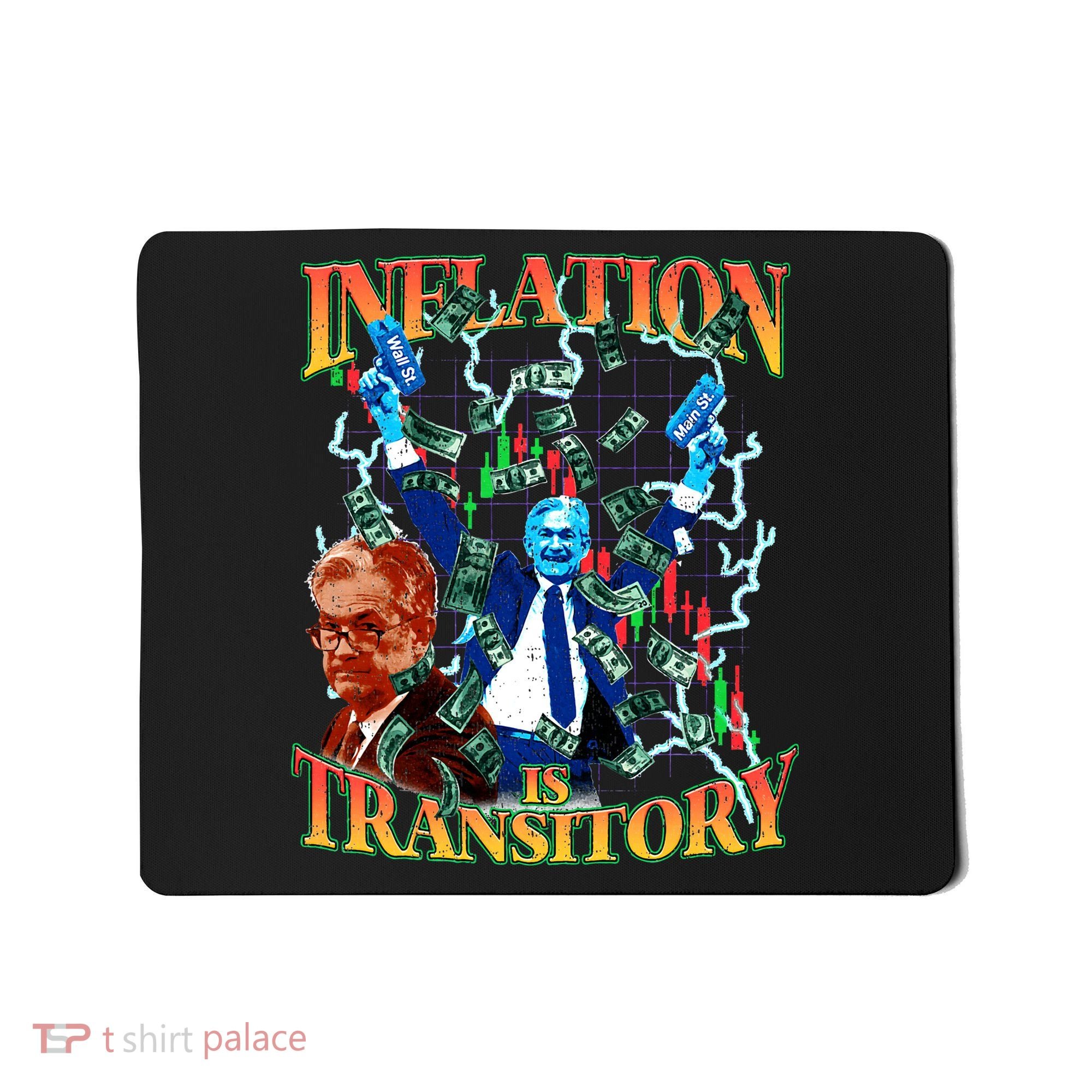 Inflation Is Transitory  90s Bootleg Merch Style JPOW  Mousepad