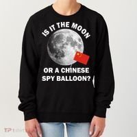 Is It The Moon Or A Chinese Spy Balloon Women's Sweatshirt thumb 0