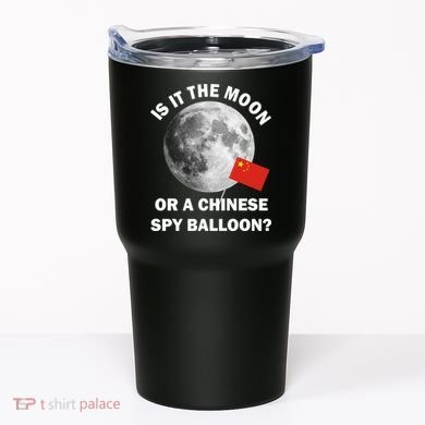 Is It The Moon Or A Chinese Spy Balloon Tumbler