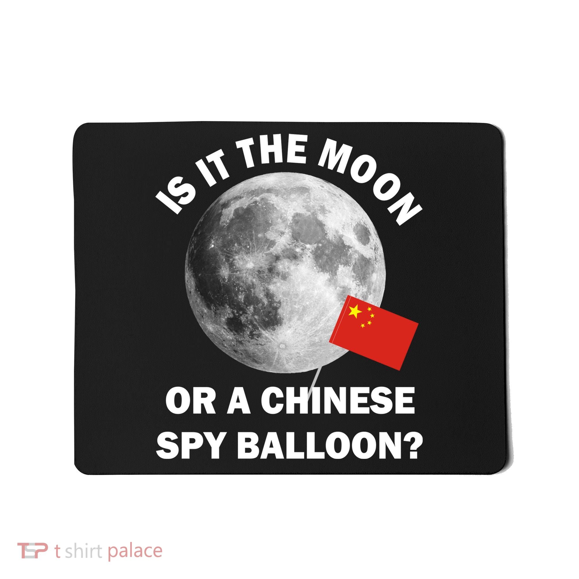 Is It The Moon Or A Chinese Spy Balloon Mousepad