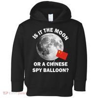 Is It The Moon Or A Chinese Spy Balloon Toddler Hoodie thumb 0