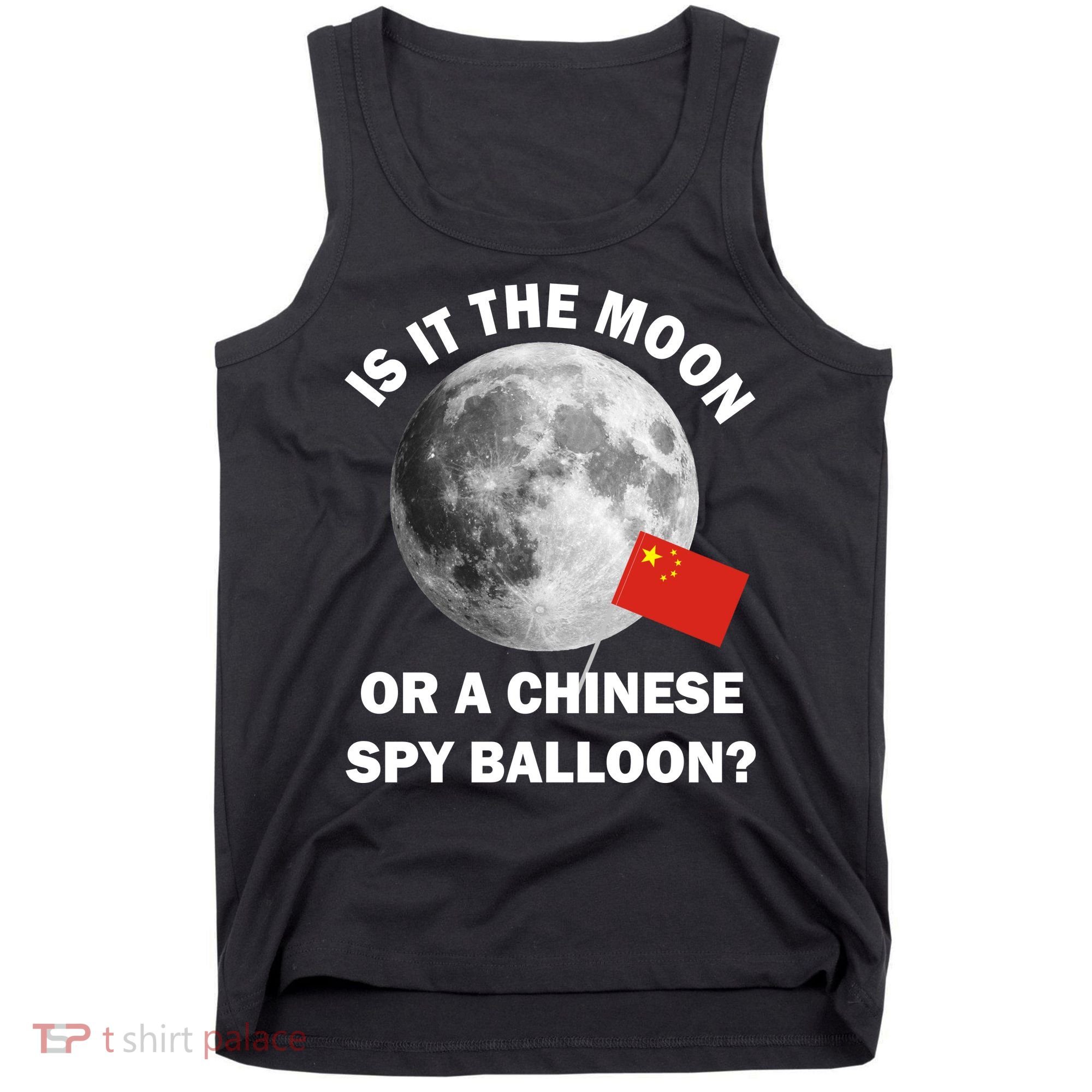 Is It The Moon Or A Chinese Spy Balloon Tank Top