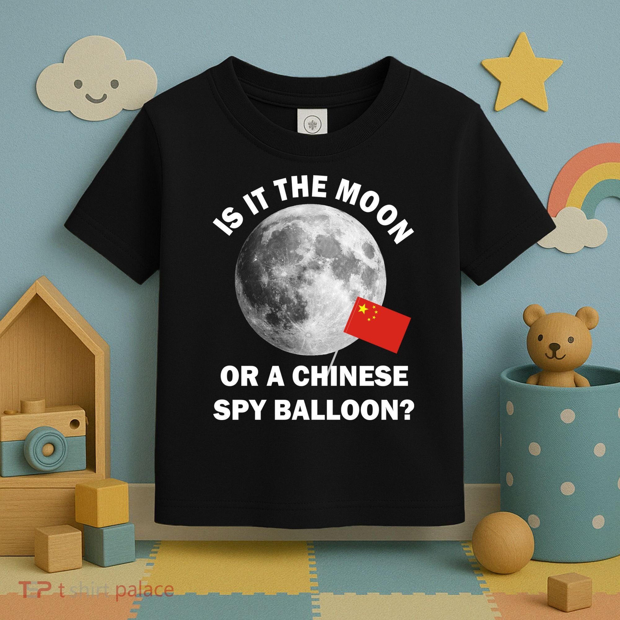 Is It The Moon Or A Chinese Spy Balloon Toddler T-Shirt
