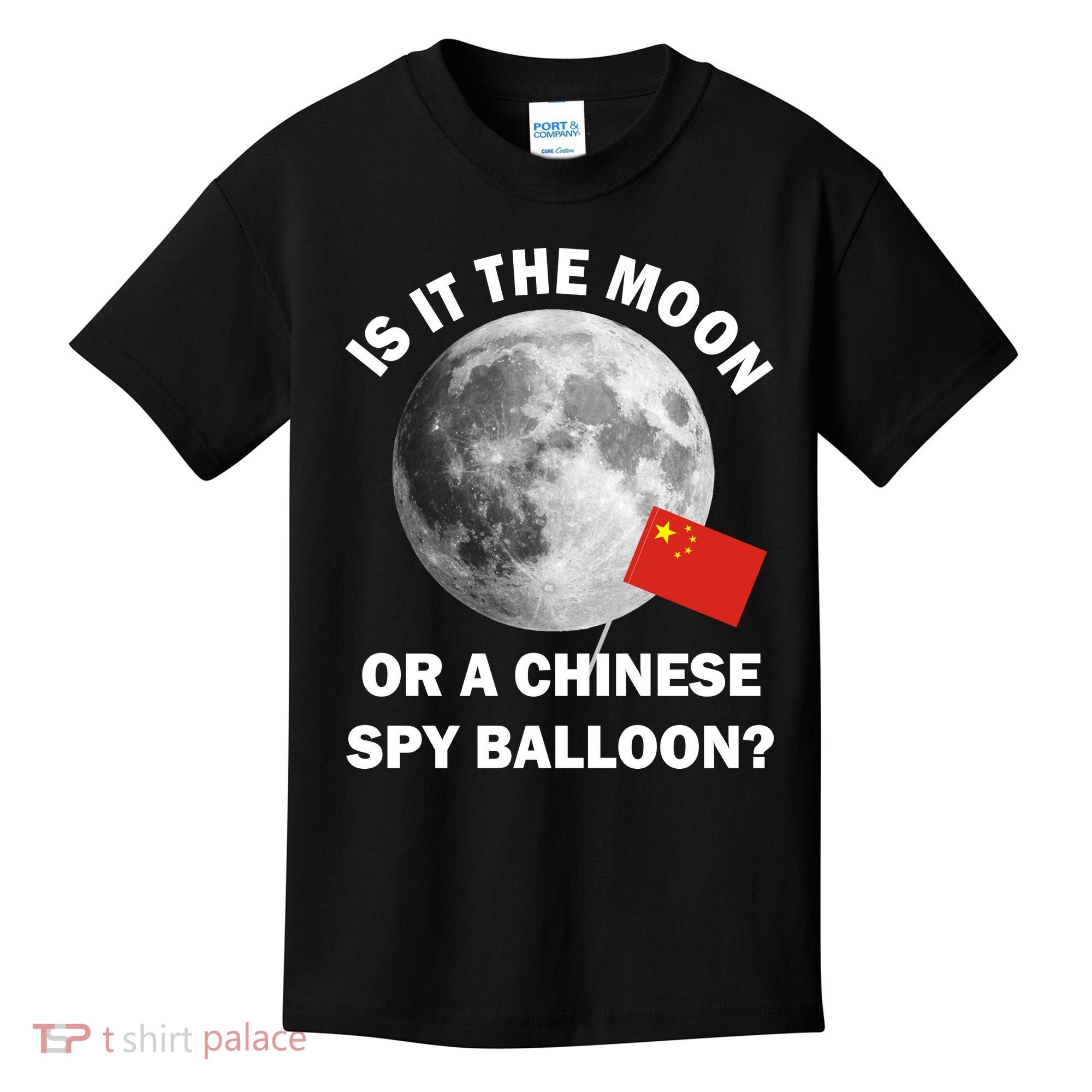 Is It The Moon Or A Chinese Spy Balloon Kids T-Shirt