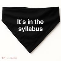 ItS In The Syllabus USA-Made Doggie Bandana thumb 0