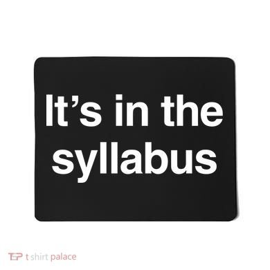 ItS In The Syllabus Mousepad