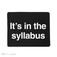 ItS In The Syllabus Mousepad thumb 0