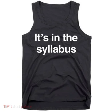 ItS In The Syllabus Tank Top
