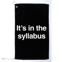 ItS In The Syllabus Golf Towel thumb 0