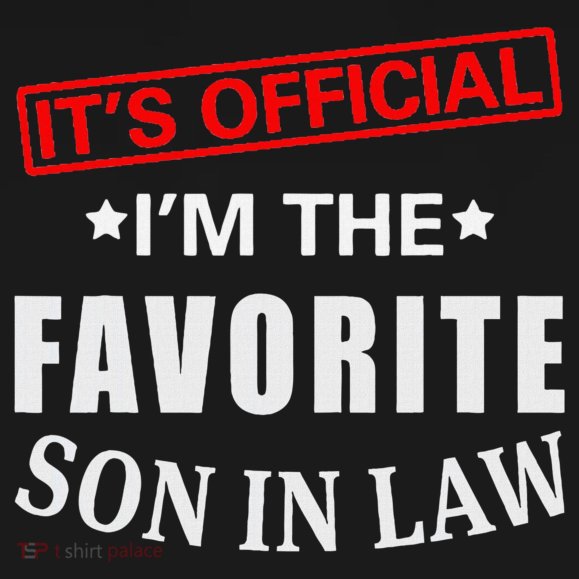 Its Im The Favorite Son In Law Sweatshirt