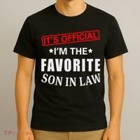 Its Im The Favorite Son In Law T-Shirt thumb 3