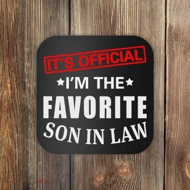 Its Im The Favorite Son In Law Coaster