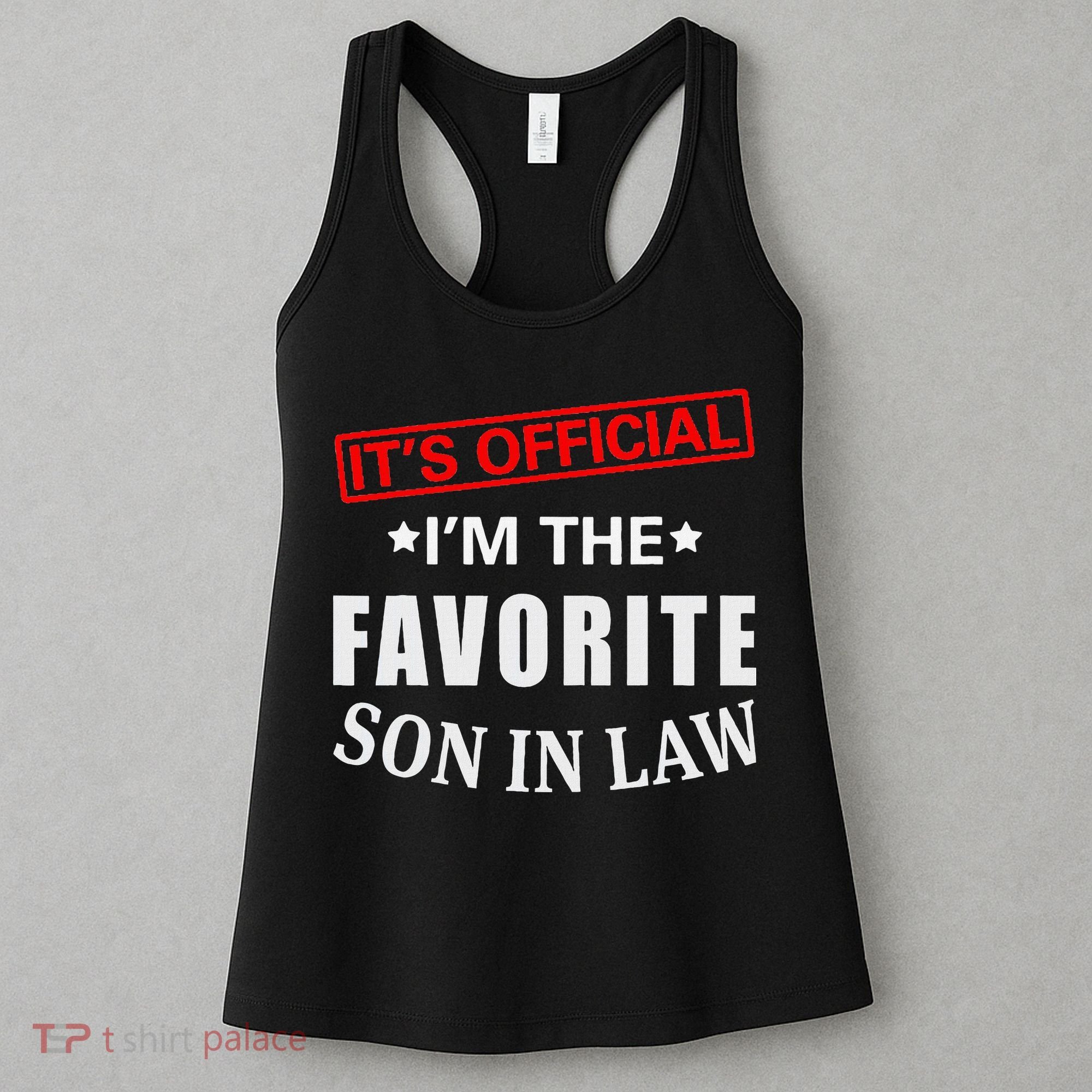 Its Im The Favorite Son In Law Women's Tank Top