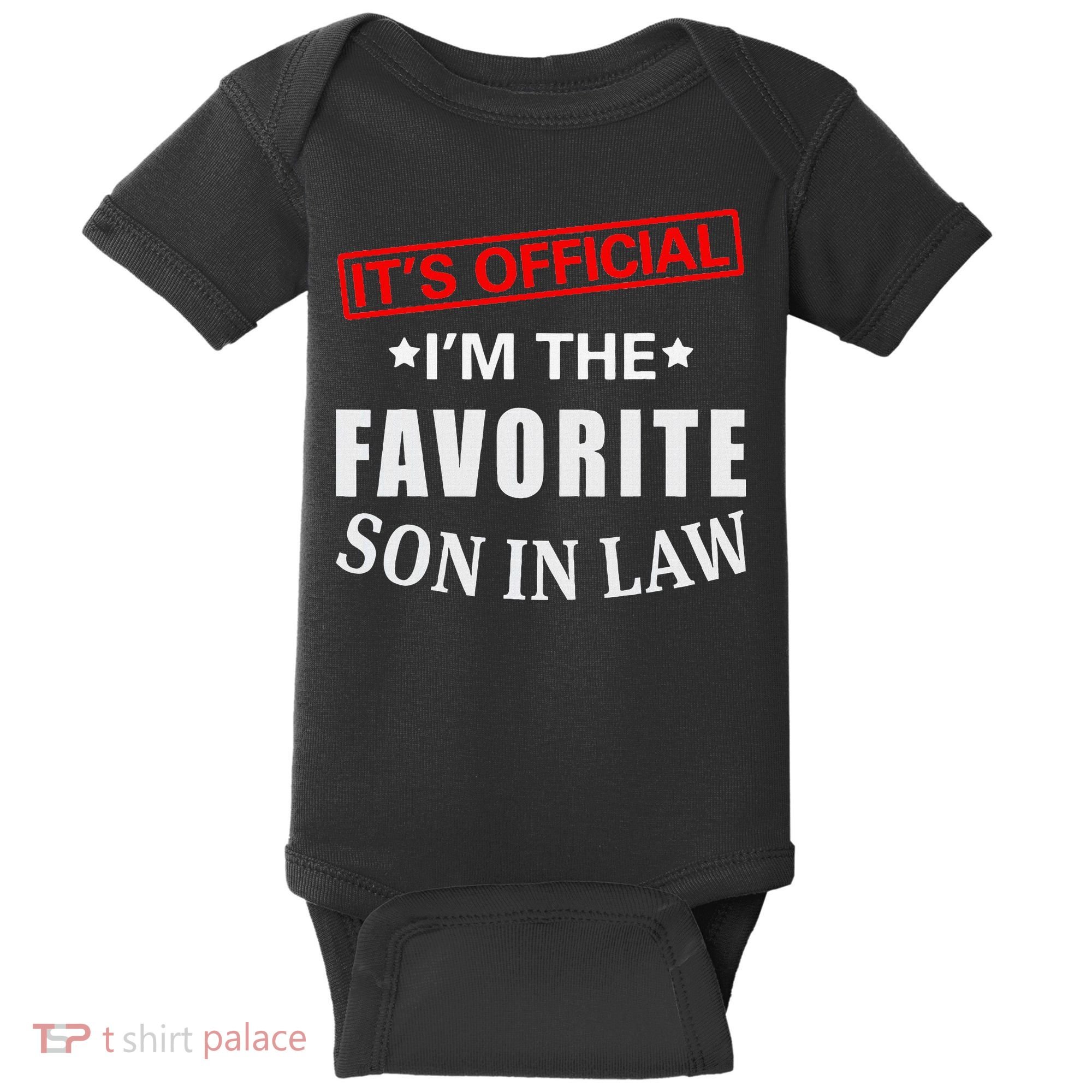 Its Im The Favorite Son In Law Baby Bodysuit